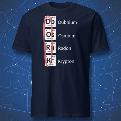 Navy Dork periodic table T-shirt featuring four chemical element tiles with the letters D, O, R, and K circled.