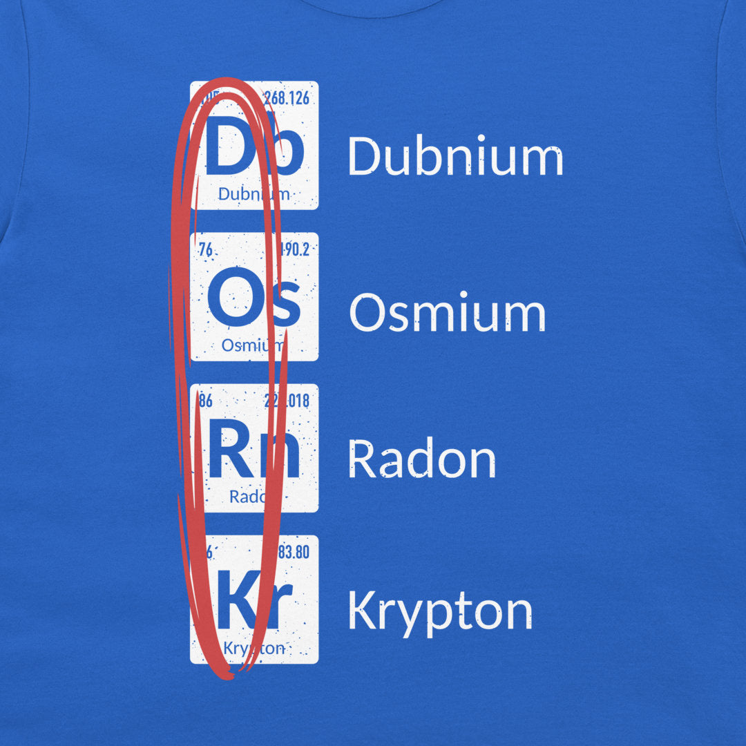 Close-up of DORK chemistry graphic using Dubnium, Osmium, Radon, and Krypton on a royal blue T-shirt.