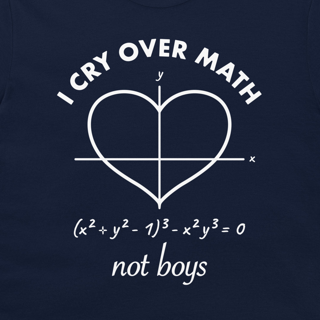 Close-up of I Cry Over Math Not Boys heart equation design printed in white on a navy T-shirt