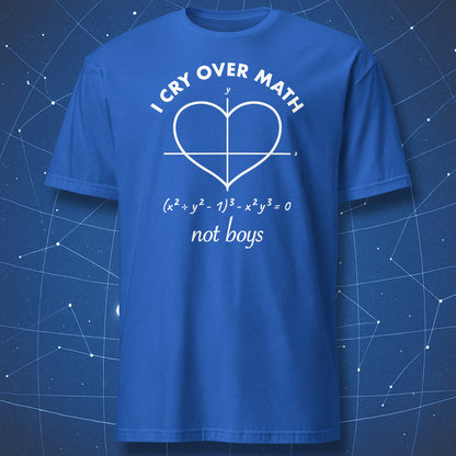 Royal blue I Cry Over Math Not Boys T-shirt with a funny mathematical heart graph design