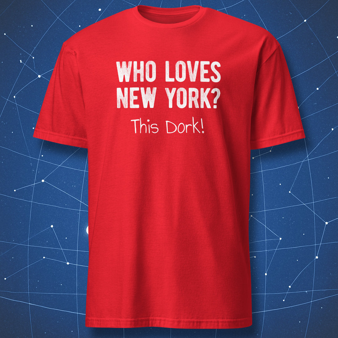 Red Who Loves New York This Dork T-shirt with funny typography design