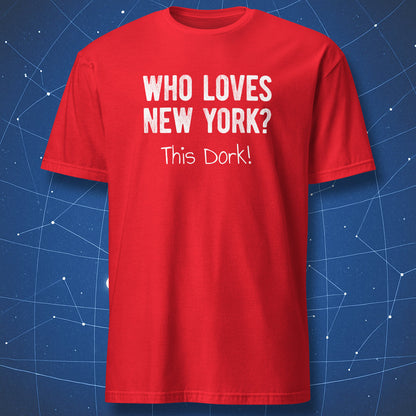 Red Who Loves New York This Dork T-shirt with funny typography design