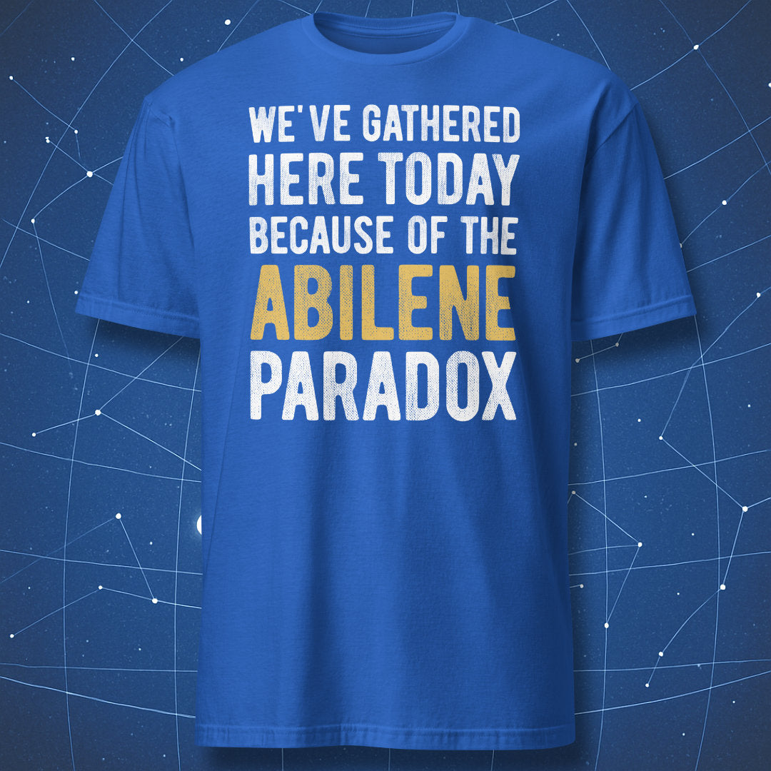 Royal blue Abilene Paradox T-shirt for psychology and organizational behavior fans