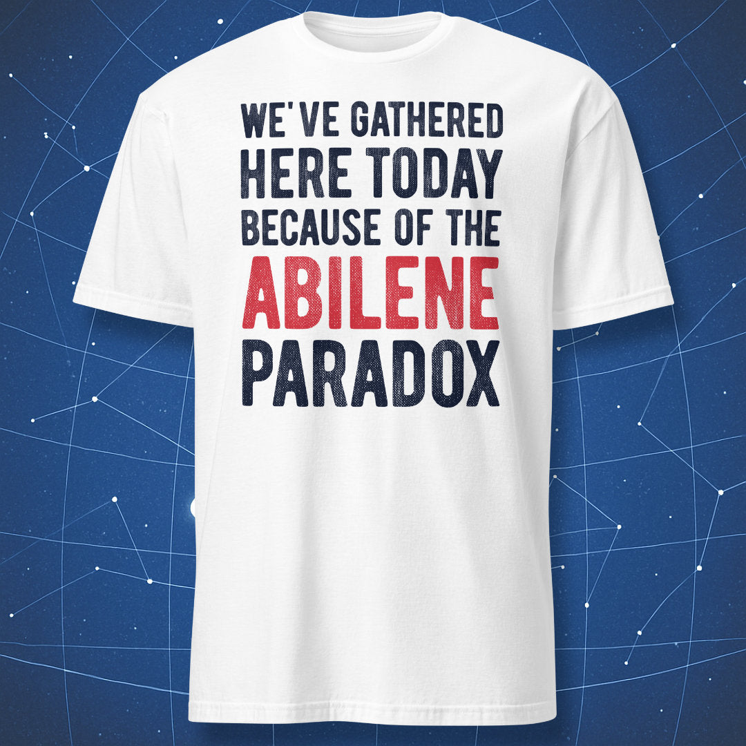White Abilene Paradox T-shirt with psychology and group decision humor design