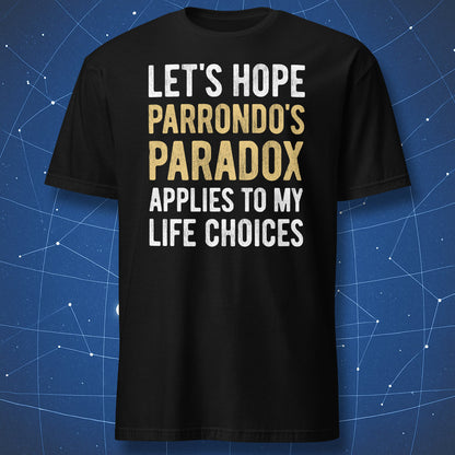 Black Parrondo's Paradox T-shirt with “Let’s Hope” math humor typography design