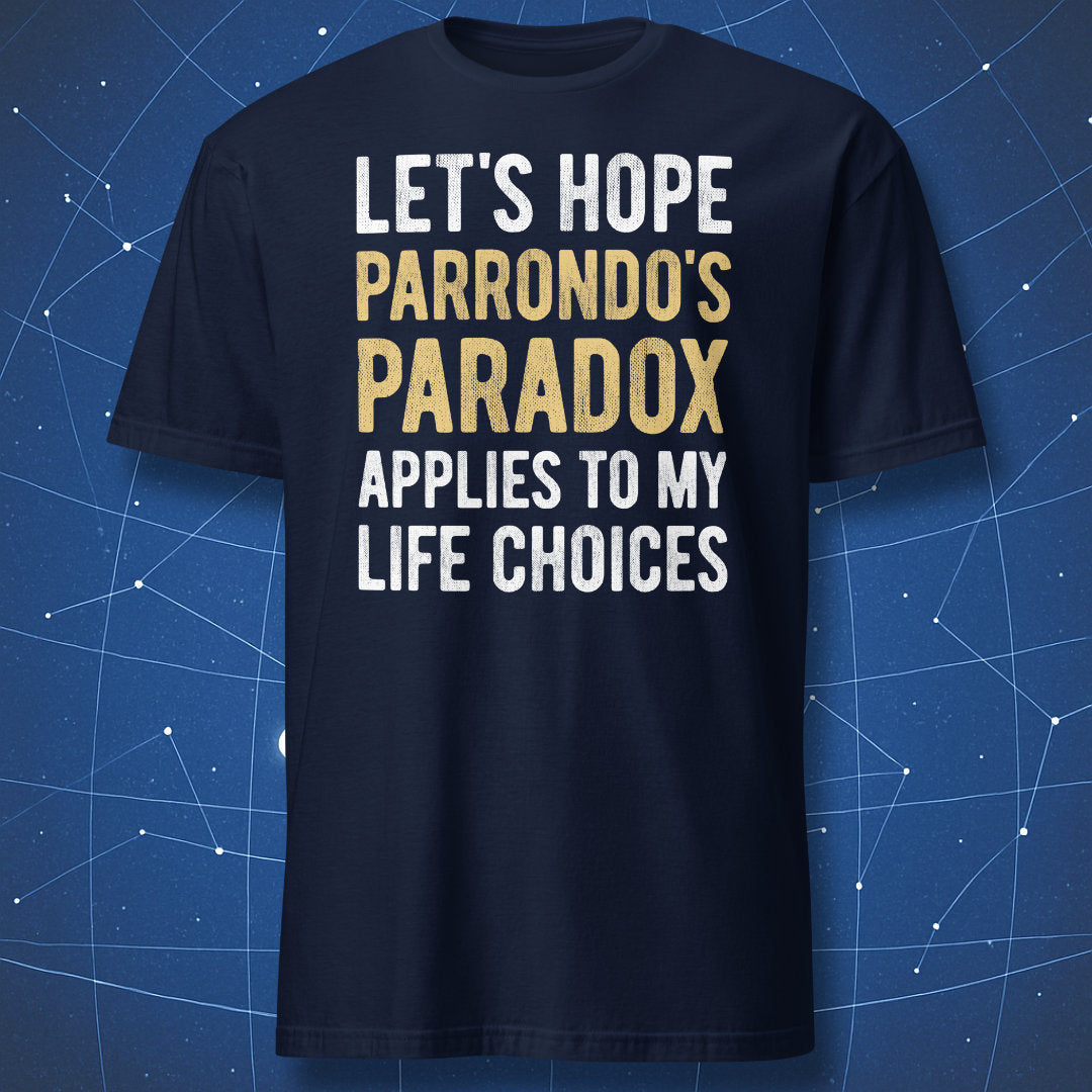 Navy Parrondo's Paradox T-shirt with funny mathematics and life choices quote