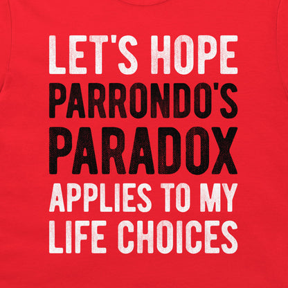 Close-up of Parrondo's Paradox life choices math joke printed on a red T-shirt