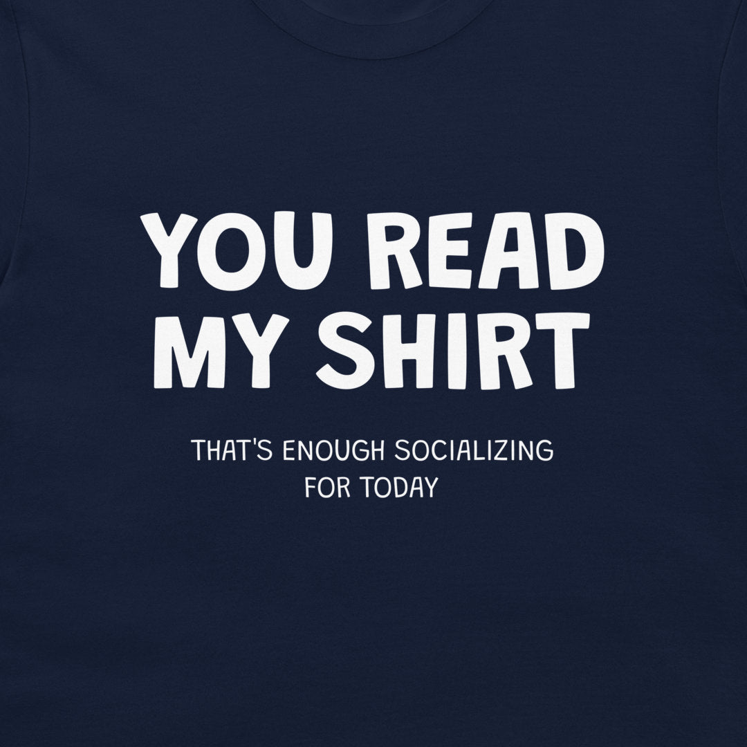 Close-up of You Read My Shirt introvert design printed in white on navy