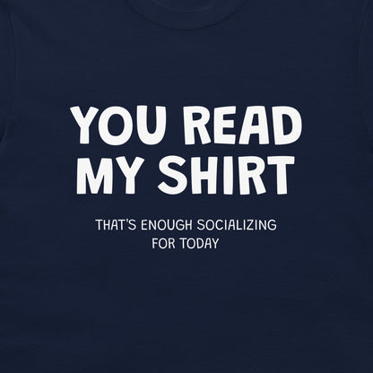 Close-up of You Read My Shirt introvert design printed in white on navy