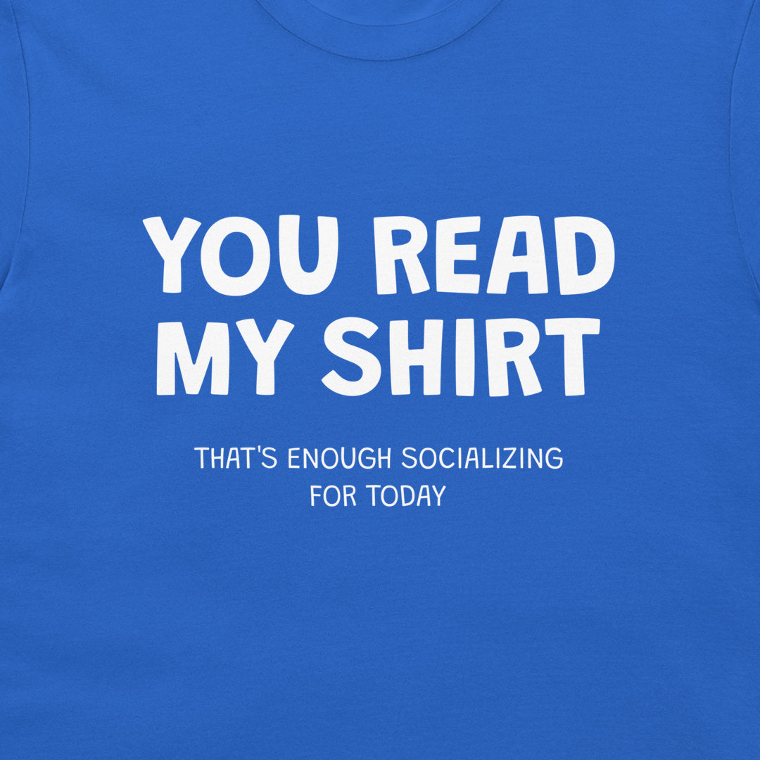 Close-up of You Read My Shirt introvert design printed in white on royal blue