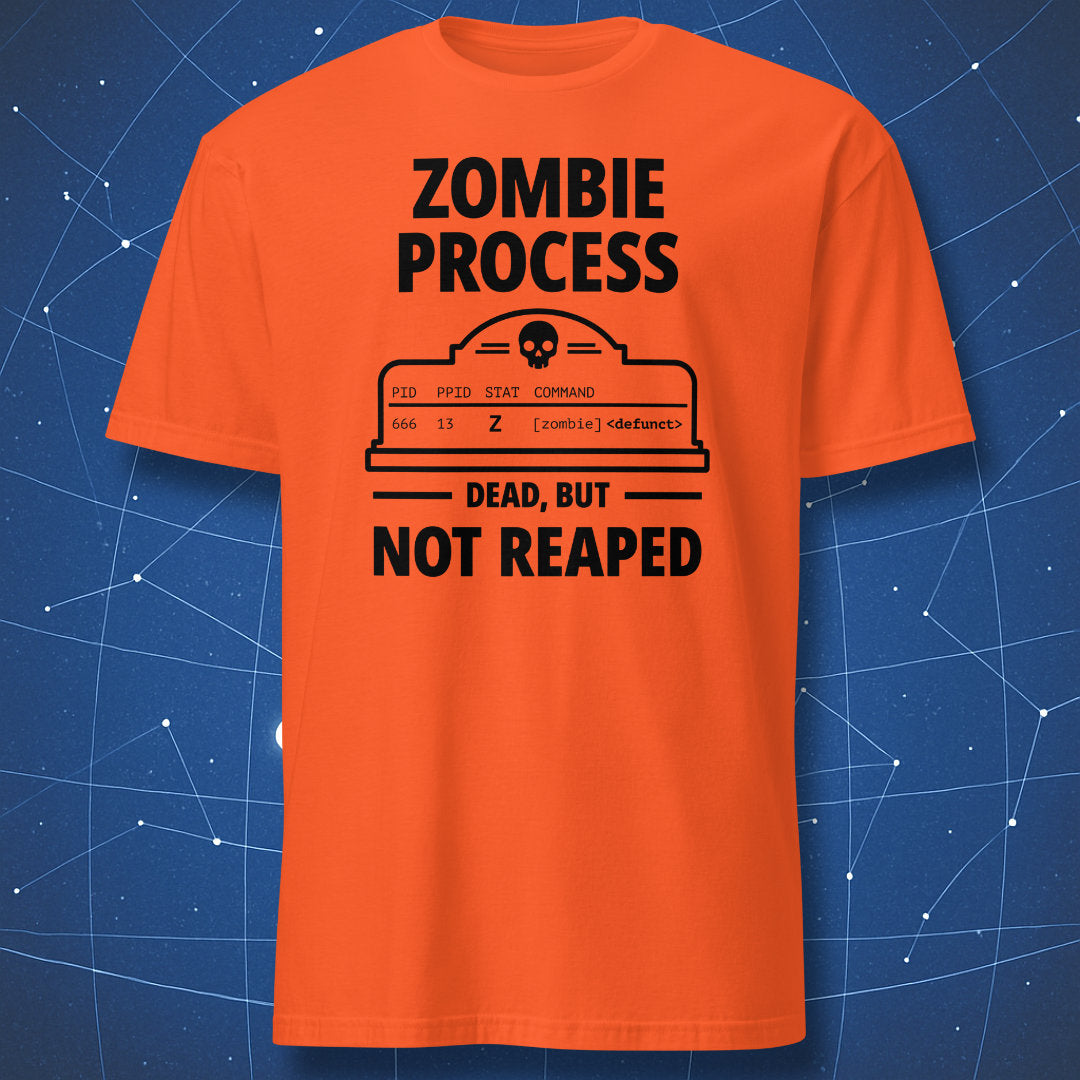 Orange programmer Halloween T-shirt with a black Zombie Process and Dead, But Not Reaped design