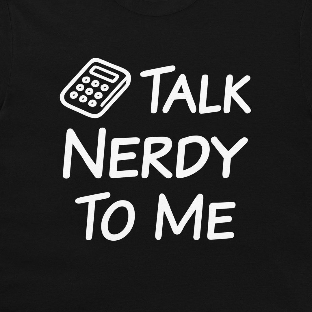 Close-up of the white Talk Nerdy to Me calculator design on a black T-shirt
