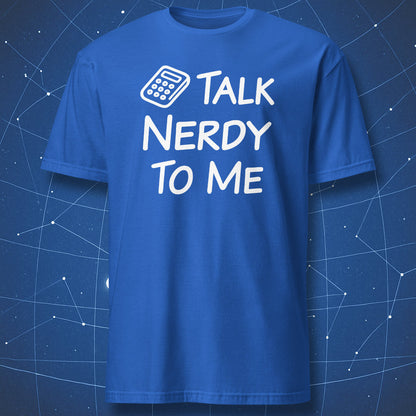 Royal blue Talk Nerdy to Me T-shirt with a white calculator graphic and funny nerd slogan