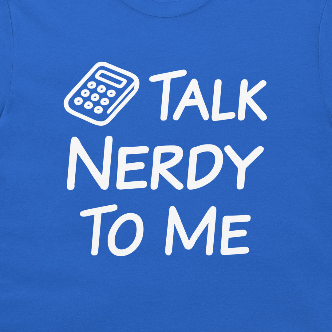 Close-up of the white Talk Nerdy to Me calculator design on a royal blue T-shirt