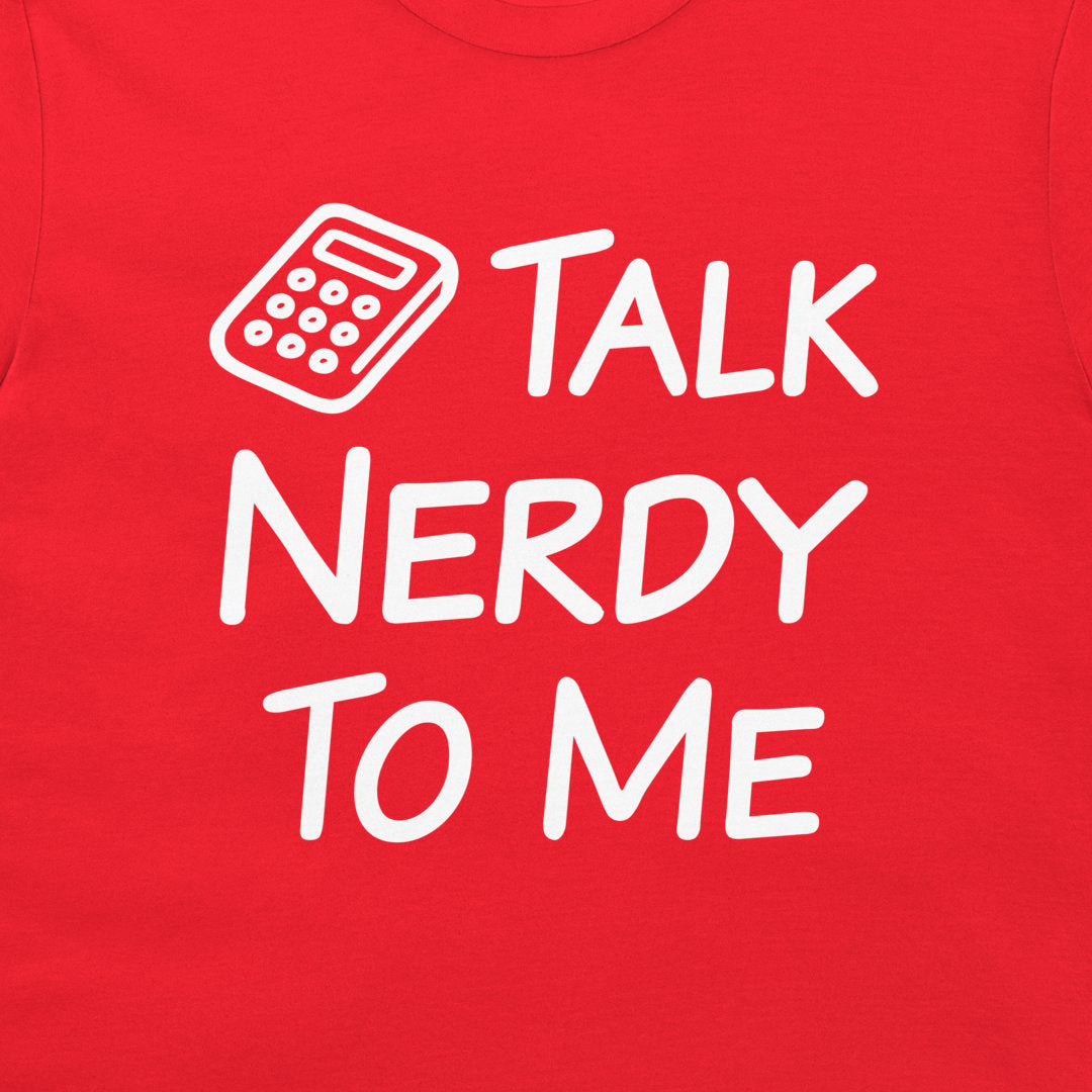 Close-up of the white Talk Nerdy to Me calculator design on a red T-shirt