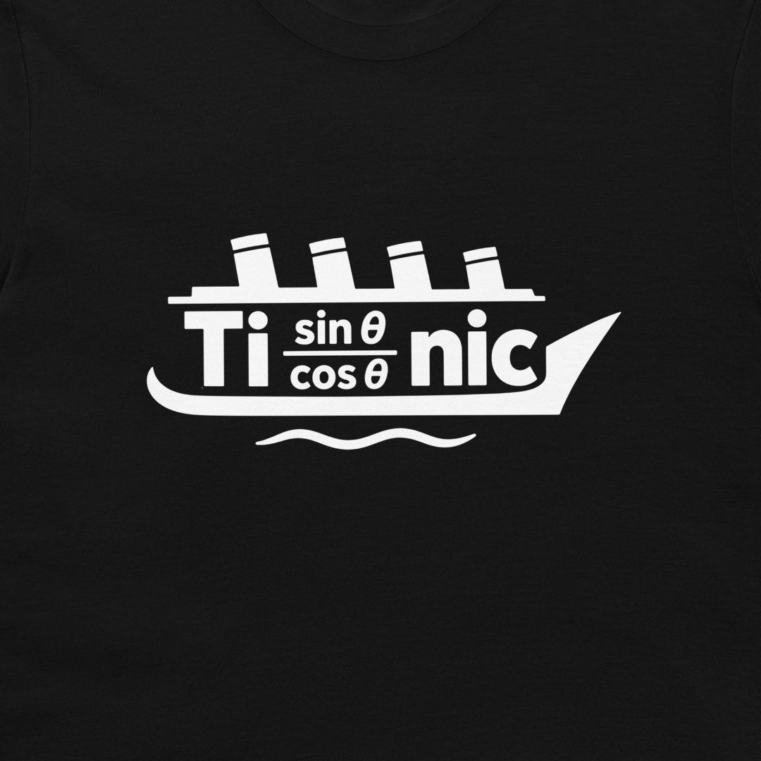 White Titanic math pun ship graphic with four funnels, shown close-up on a black T-shirt.