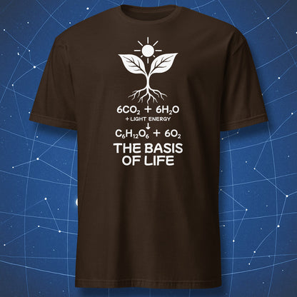 Dark Chocolate brown T-shirt featuring a white plant, sun, photosynthesis equation and “The Basis of Life” text.