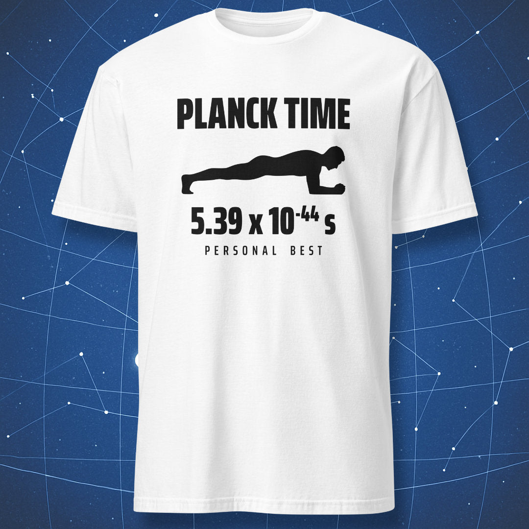 White Planck Time T-shirt with a black plank silhouette, 5.39 × 10⁻⁴⁴ s, and Personal Best lettering.