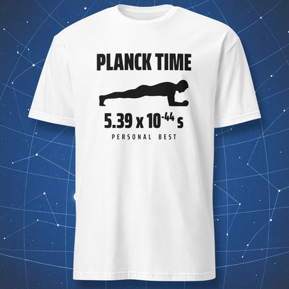 White Planck Time T-shirt with a black plank silhouette, 5.39 × 10⁻⁴⁴ s, and Personal Best lettering.