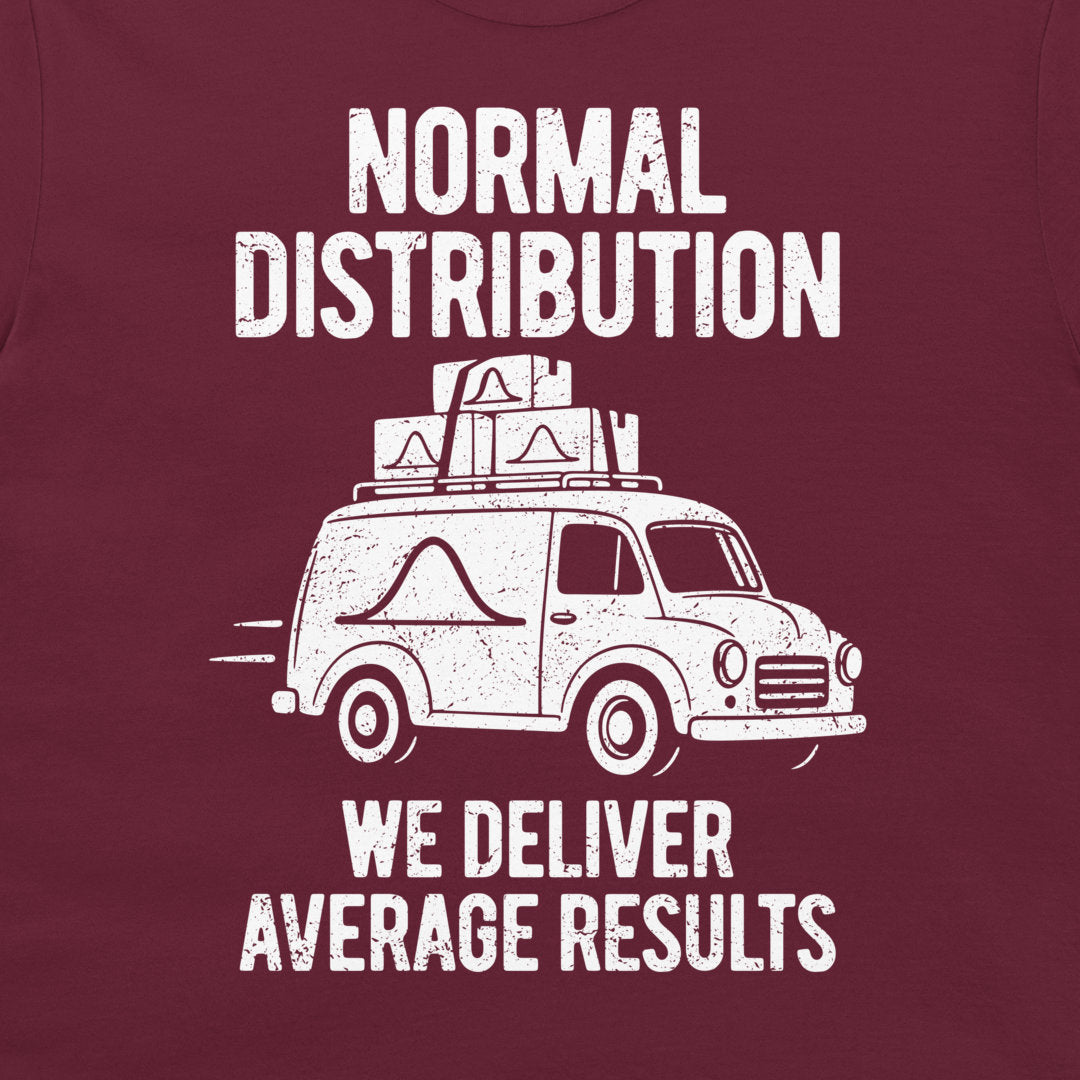 Detail of the white Normal Distribution design and We Deliver Average Results slogan on maroon fabric.