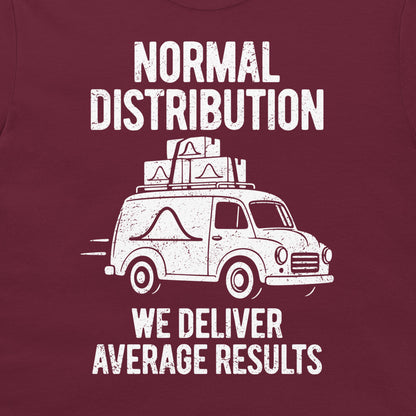 Detail of the white Normal Distribution design and We Deliver Average Results slogan on maroon fabric.