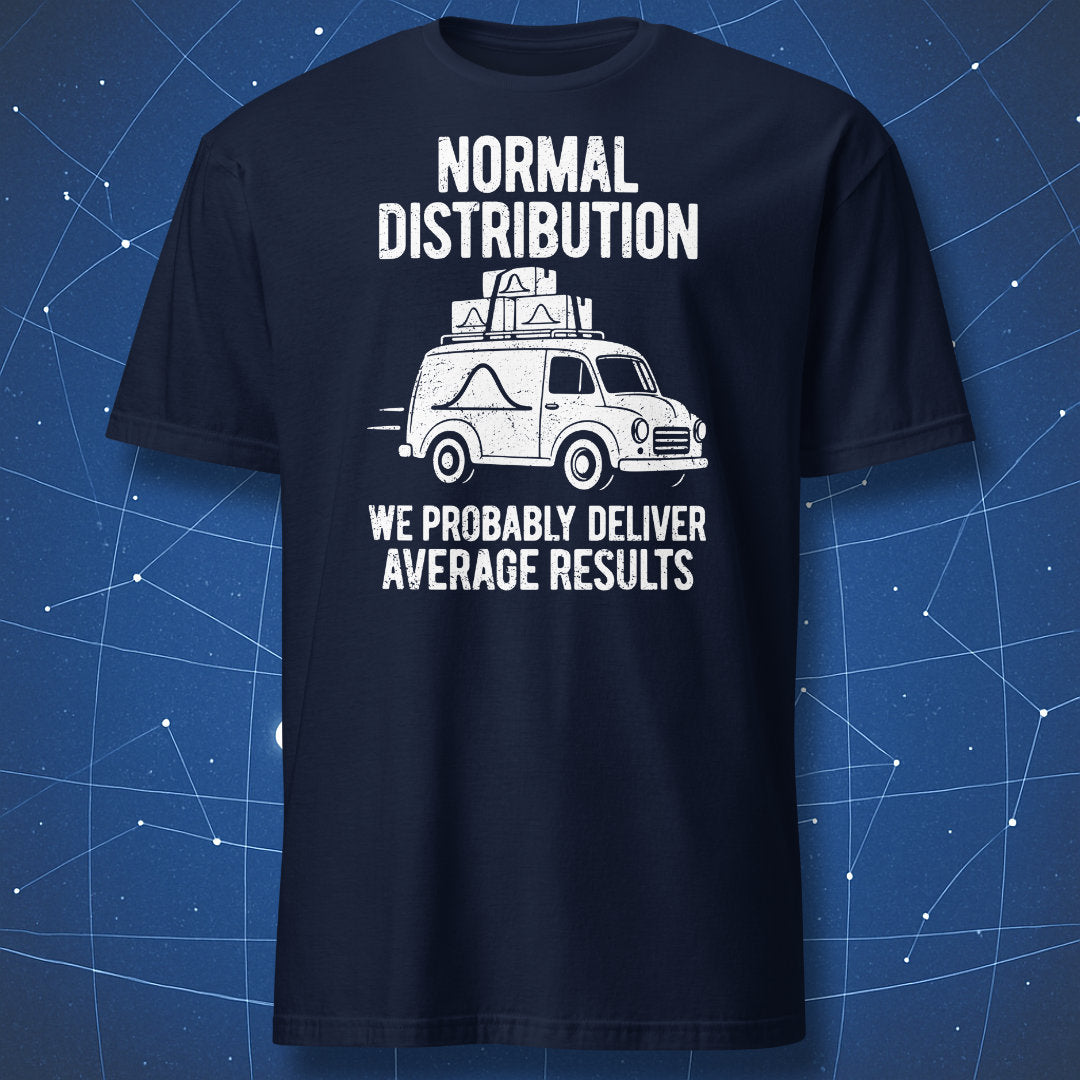 Navy Normal Distribution T-shirt featuring a white bell-curve delivery van and “We probably deliver average results.”