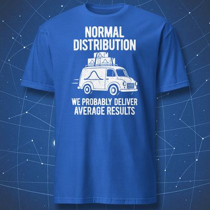 Royal blue Normal Distribution T-shirt featuring a white bell-curve delivery van and “We probably deliver average results.”