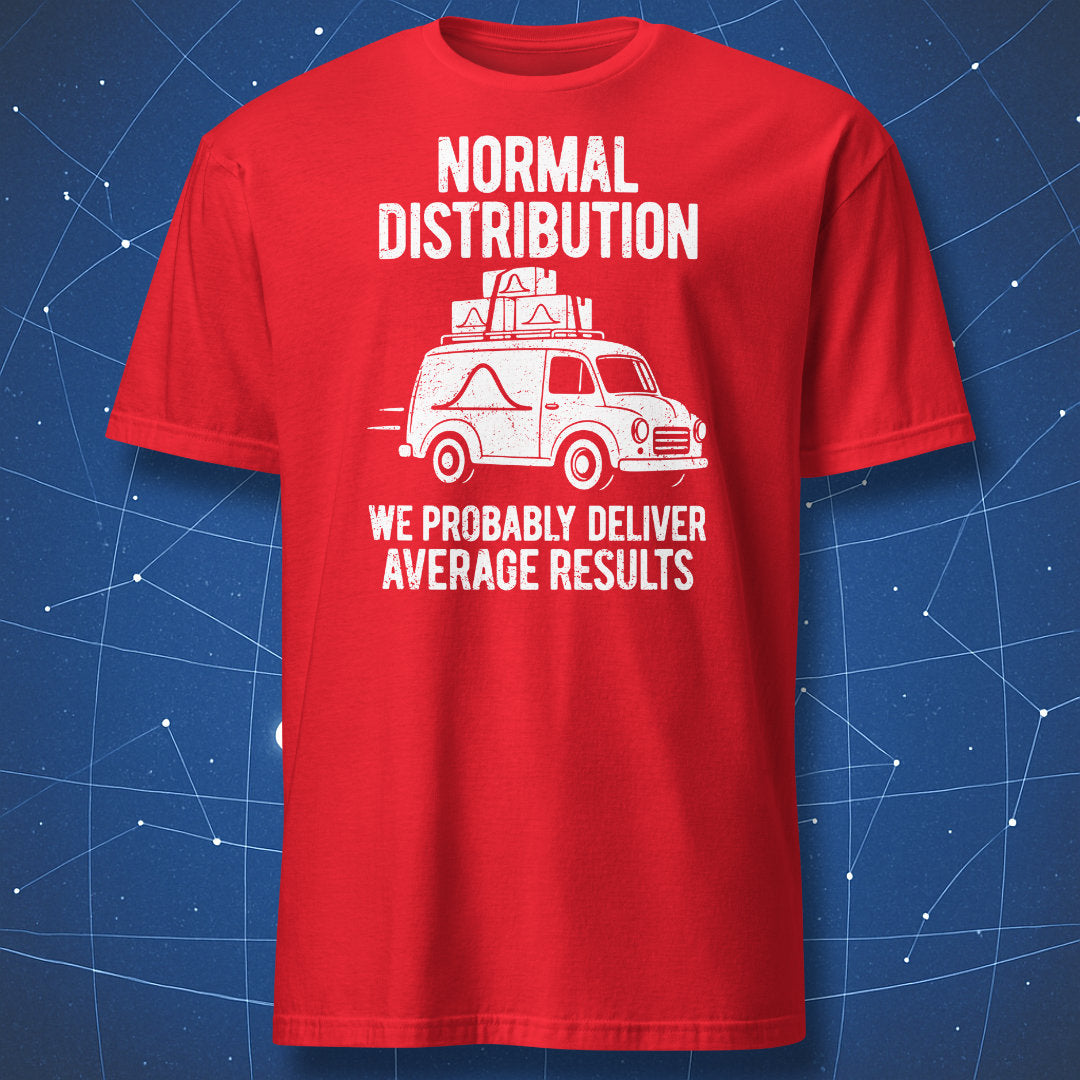 Red Normal Distribution T-shirt featuring a white bell-curve delivery van and “We probably deliver average results.”