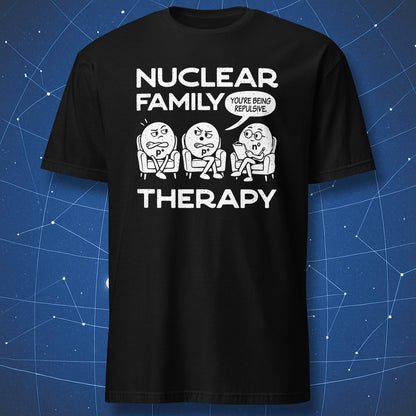 Black Nuclear Family Therapy T-shirt with a white cartoon of two protons and a neutron therapist seated in armchairs.