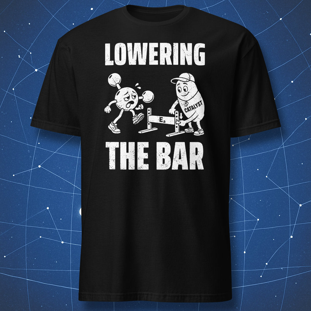 Black Lowering the Bar T-shirt with a white cartoon of a catalyst coach lowering an activation-energy hurdle for a tired molecule.