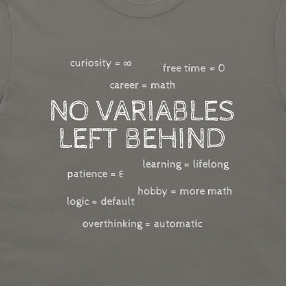 Close-up of the white No Variables Left Behind design and eight life assignments on a charcoal T-shirt.
