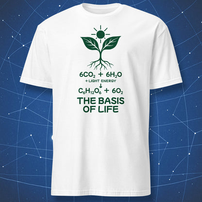 White T-shirt with a dark green seedling and sun above the photosynthesis equation and “The Basis of Life” caption.
