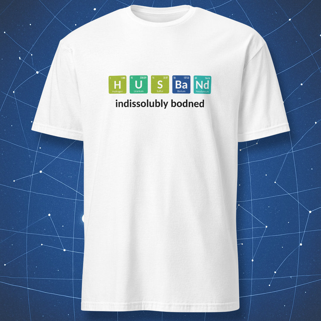 White T-shirt with colorful periodic table elements spelling Husband and indissolubly bonded text