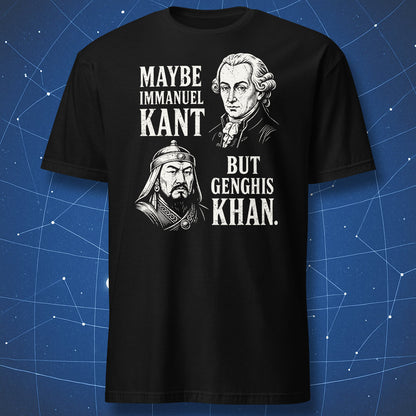 Maybe Immanuel Kant But Genghis Khan history pun T-shirt in black