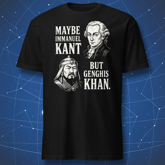 Maybe Immanuel Kant But Genghis Khan history pun T-shirt in black