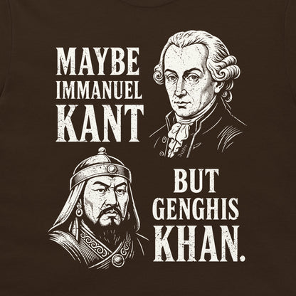 Immanuel Kant and Genghis Khan history pun shirt design on dark chocolate