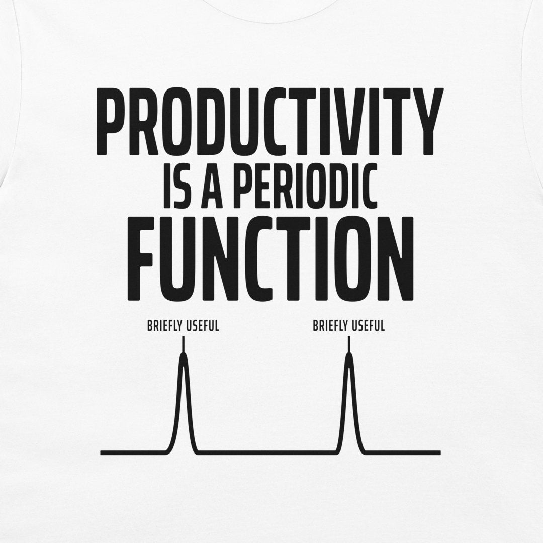 Close-up of the periodic function productivity joke printed in black on a white T-shirt