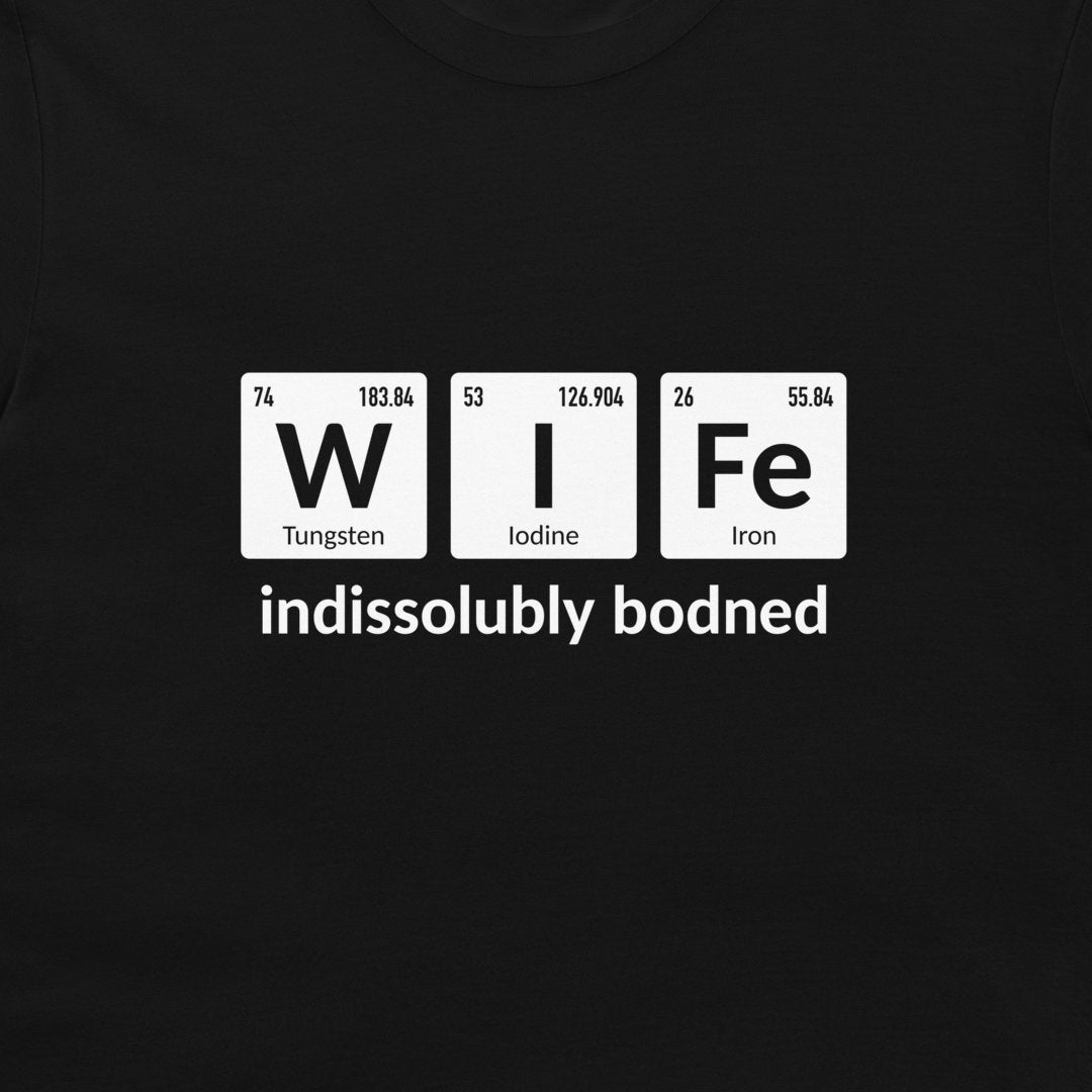 Close-up of black Wife periodic table T-shirt with indissolubly bonded text
