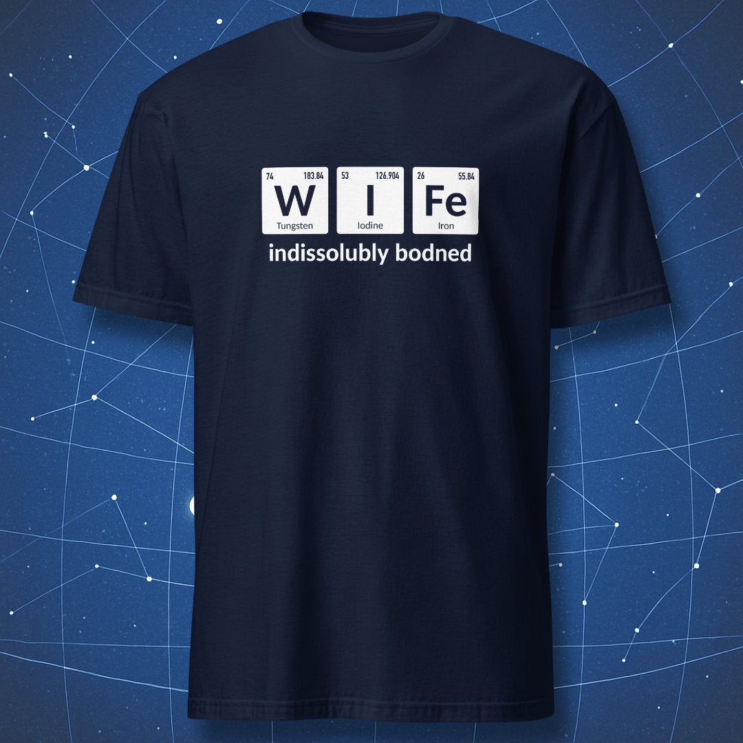 Navy T-shirt featuring W I Fe elements spelling Wife with an indissolubly bonded chemistry joke
