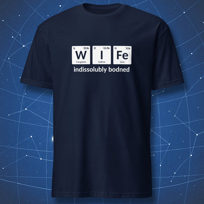 Navy T-shirt featuring W I Fe elements spelling Wife with an indissolubly bonded chemistry joke