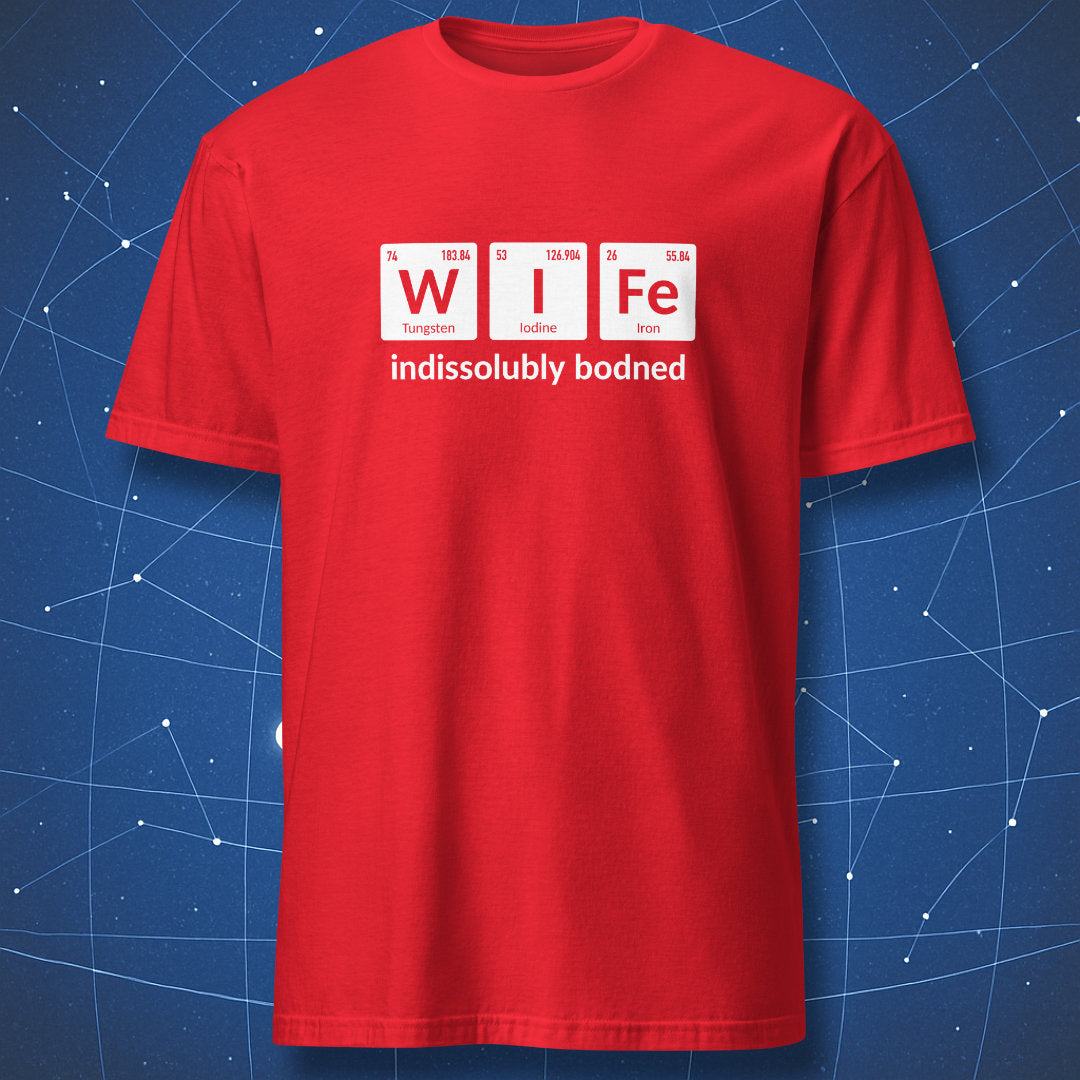 Red T-shirt with W I Fe periodic table symbols and indissolubly bonded science joke